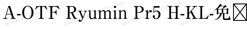 A-OTF Ryumin Pr5 H-KL字体转换